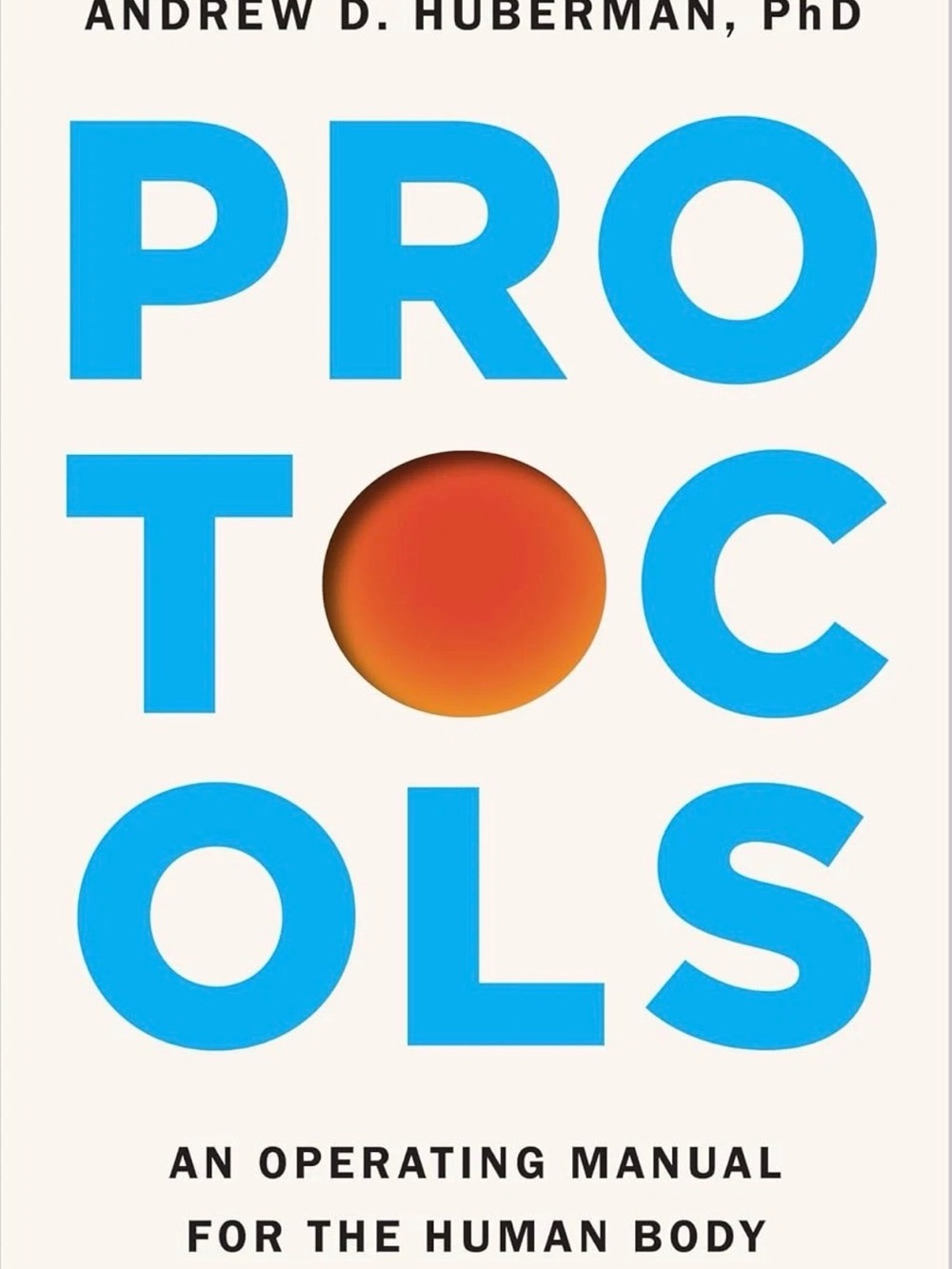 Protocols: An Operating Manual for the Human Body by Andrew Huberman Book hard